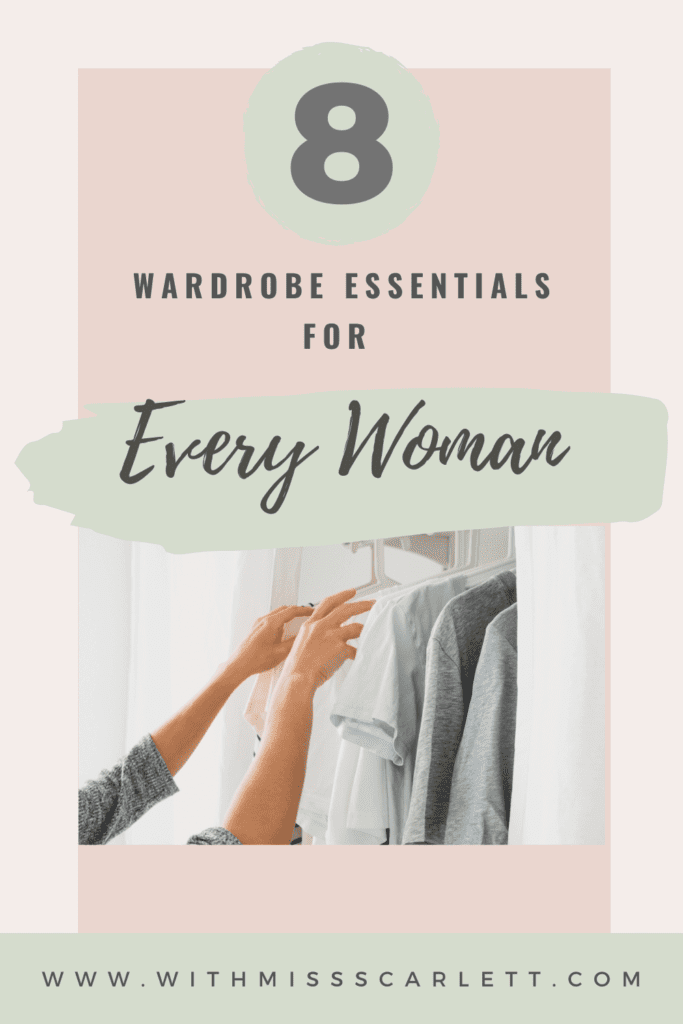8 Wardrobe Essentials for Every Woman